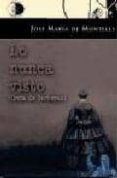 LO NUNCA VISTO: GUIA DE LECTURAS di MONTELLS, JOSE MARIA DE 