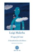 EL AGUA DEL MAR de MALERBA, LUIGI 