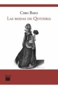 LAS BODAS DE QUITERIA (EPISODIO LIRICO CERVANTINO EN UN ACTO Y TR ES CUARTOS) di BAYO, CIRO 