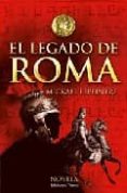 EL LEGADO DE ROMA di LEPEINTRE, MICKAEL 