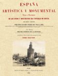 ESPAA ARTISTICA Y MONUMENTAL: VISTAS Y DESCRIPCION DE LOS SITIOS Y MONUMENTOS MAS NOTABLES DE ESPAA, VOL. II (ED. FACSIMIL) di PEREZ DE VILLA-AMIL, GENARO  ESCOSURA, PATRICIO DE LA 