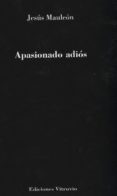 APASIONADO ADIOS di MAULEON, JESUS 
