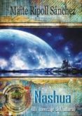 NASHUA (UN MENSAJE DEL FUTURO) di RIPOLL SANCHEZ, MAITE 