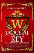 JAQUE AL REY (SAGA LEALTAD IV) di QUEIPO, LIAH S. 