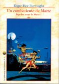 UN COMBATIENTE DE MARTE: BAJO LAS LUNAS DE MARTE 7 di BURROUGHS, EDGAR RICE 