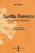 GAVILLA FLAMENCA: COPLAS, DECIRES Y OTROS POEMAS di VV.AA. 
