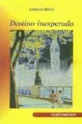 DESTINO INESPERADO di BEVIA, AMALIA 