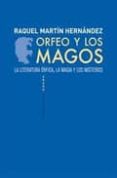 ORFEO Y LOS MAGOS di MARTIN HERNANDEZ, RAQUEL 