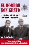 EL BORBON NON GRATO: LA VIDA SILENCIADA Y LA MUERTE VIOLENTA DEL DUQUE DE CADIZ di ZAVALA, JOSE MARIA 