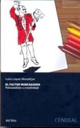 EL FACTOR MUNCHAUSEN: PSICOANALISIS Y CREATIVIDAD di LOPEZ MONDEJAR, LOLA 