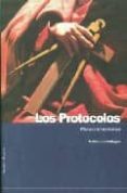LOS PROTOCOLOS: MEMORIA HISTORICA di BUHIGAS, GUILLERMO 