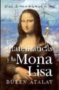 LAS MATEMATICAS Y LA MONA LISA di ATALAY, BULENT 