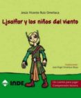 LJSALFAR Y LOS NIOS DEL VIENTO: UN CUENTO PARA JUGAR (COMPRENSIO N LECTORA) di RUIZ OMEACA, JESUS VICENTE 