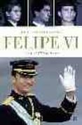 FELIPE VI: ASI SE FORMO EL PRINCIPE HEREDERO di ALCINA, JOSE ANTONIO 