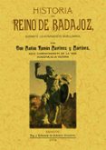 HISTORIA DEL REINO DE BADAJOZ DURANTE LA DOMINACION MUSULMANA (RE PROD. FACS. DE LA ED. DE: BADAJOZ : LIBRERIA ANTONIO ARQUEROS, 1904) (ED. FACSIMIL) di VV.AA