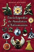 ENCICLOPEDIA DE AMULETOS Y TALISMANES de SCHIRNER, MARKUS 