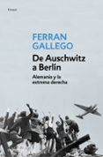 DE AUSCHWITZ A BERLIN de GALLEGO, FERRAN 