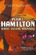 JUDAS DESENCADENADO de HAMILTON, PETER F. 