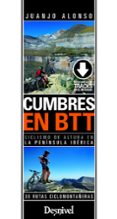 CUMBRES EN BTT: CICLISMO DE ALTURA EN LA PENINSULA IBERICA: 30 RUTAS CICLOMONTAERAS di ALONSO CHECA, JUAN JOSE 