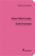 SUITE FRANCESA (COL. 10 ANIVERSARIO) de NEMIROVSKY, IRENE 