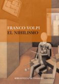 EL NIHILISMO de VOLPI, FRANCO 
