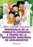 DESARROLLO DE LA CONDUCTA PROSOCIAL A TRAVES DE LA EDUCACION EMOC IONAL EN ADOLESCENCIA de MORENO, JUAN MANUEL SALOM, ELISA BLAZQUEZ, MACARENA 