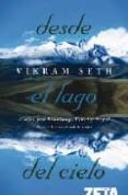 DESDE EL LAGO DEL CIELO de SETH, VIKRAM 