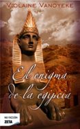 EL ENIGMA DE LA EGIPCIA de VANOYEKE, VIOLAINE 