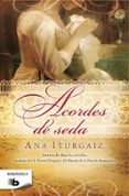 ACORDES DE SEDA de ITURGAIZ, ANA 