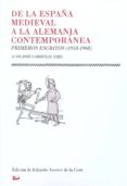 DE LA ESPAA MEDIEVAL A LA ALEMANIA CONTEMPORNEA di CARRERAS ARES, JUAN JOSE 