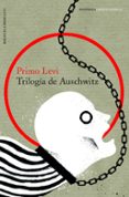 TRILOGIA DE AUSCHWITZ de LEVI, PRIMO 