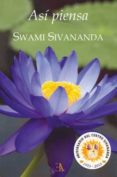 ASI PIENSA SWAMI SIVANANDA de SIVANANDA, SWAMI 