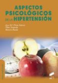 ASPECTOS PSICOLOGICOS DE LA HIPERTENSION de PEREZ GARCIA, ANA MARIA SANJUAN, PILAR 
