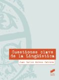 CUESTIONES CLAVE DE LA LINGUSTICA de MORENO CABRERA, JUAN CARLOS 