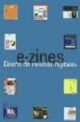 E-ZINES DISEO DE REVISTAS DIGITALES di GILL, MARTHA 