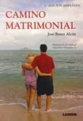 CAMINO MATRIMONIAL (2 ED.) di BONET ALCON, JOSE 