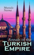 Annals Of The Turkish Empire (ebook)