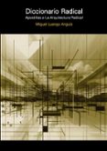 Diccionario Radical. Apostillas A La Arquitectura Radical (ebook)
