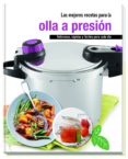 LAS MEJORES RECETAS PARA LA OLLA A PRESIN di VV.AA. 