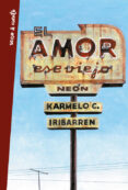 EL AMOR, ESE VIEJO NEN de IRIBARREN, KARMELO C. 