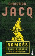 RAMSES: BAJO LA ACACIA DE OCCIDENTE de JACQ, CHRISTIAN 
