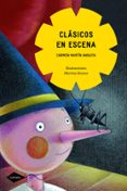 CLASICOS EN ESCENA (COMETA + 8) de MARTIN ANGUITA, CARMEN 
