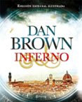 INFERNO (SERIE ROBERT LANGDON 4) (ED. ESPECIAL ILUSTRADA) de BROWN, DAN 