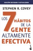 LOS 7 HABITOS DE LA GENTE ALTAMENTE EFECTIVA (EDICION REVISADA Y ACTUALIZADA) de COVEY, STEPHEN R. 