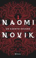 UN CUENTO OSCURO de NOVIK, NAOMI 