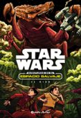 STAR WARS: AVENTURAS EN EL ESPACIO SALVAJE. EL NIDO (NARRATIVA 3) de STAR WARS 