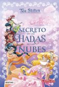 TEA STILTON ESPECIAL 3: EL SECRETO DE LAS HADAS DE LAS NUBES de STILTON, TEA 