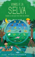 VAMOS A LA SELVA: EXPLORA LA VIDA QUE CRECE ENTRE LOS ARBOLES! de KNAPMAN, TIMOTHY 