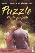 PUZZLE: FUSIN PERFECTA (EL JUEGO PERFECTO 1) de ESTRINGANA, MORUENA 
