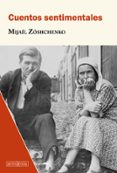 CUENTOS SENTIMENTALES di ZOSCHENKO, MIJAIL 